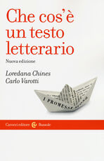 Libro Che cos'è un testo letterario Loredana Chines Carlo Varotti