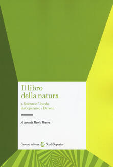 Il libro della natura. Vol. 1: Scienze e filosofia da Copernico a Darwin..pdf