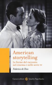 American storytelling. Le forme del racconto nel cinema e nelle serie tv.pdf