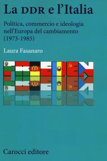 La DDR e lItalia. Politica, commercio e ideologia nellEuropa del cambiamento (1973-1990).pdf