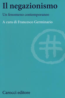 Il negazionismo. Un fenomeno contemporaneo.pdf