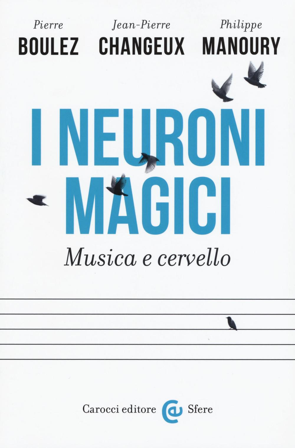 I neuroni magici. Musica e cervello