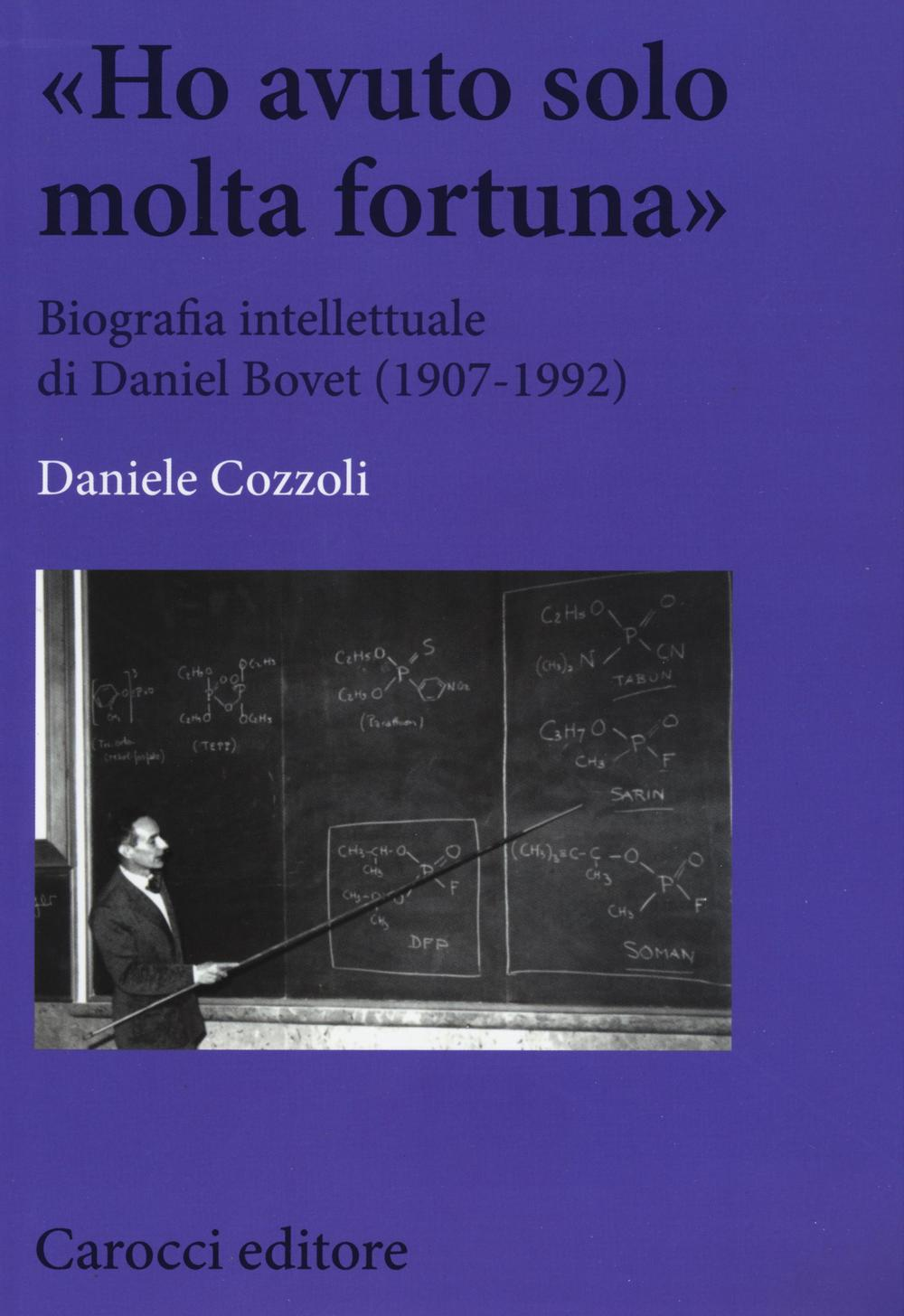 «Ho avuto solo una fortuna». Biografia intellettuale di Daniel Bovet (1907-1992) Scarica PDF EPUB
