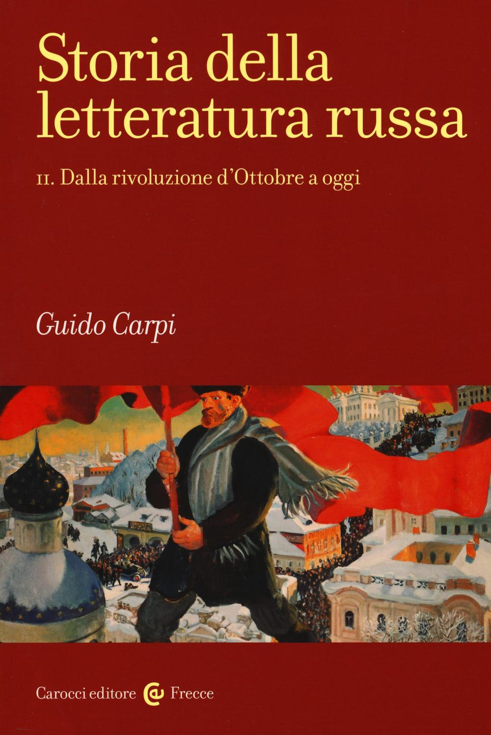 Storia della letteratura russa. Vol. 2: Dalla rivoluzione d'Ottobre a oggi.