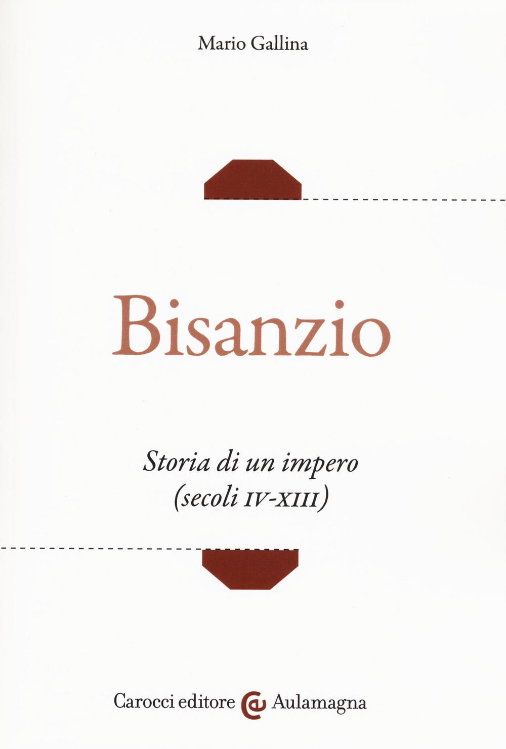 Image of Bisanzio. Storia di un impero (secoli IV-XIII)