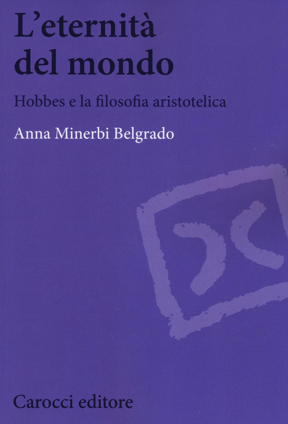 L' eternità del mondo. Hobbes e la filosofia aristotelica