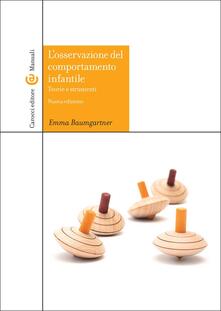 L osservazione del comportamento infantile. Teorie e strumenti. Con CD-ROM.pdf