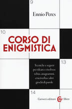 Libro Corso di enigmistica. Tecniche e segreti per ideare e risolvere rebus, anagrammi, cruciverba e altri giochi di parole Ennio Peres