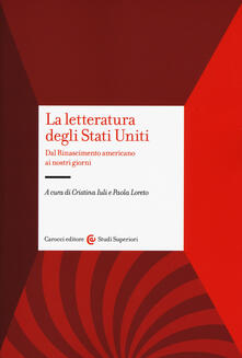 La letteratura degli Stati Uniti. Dal rinascimento americano ai nostri giorni.pdf