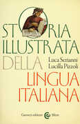 Libro Storia illustrata della lingua italiana. Ediz. a colori Luca Serianni Lucilla Pizzoli