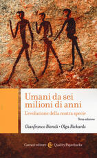 Libro Umani da sei milioni di anni. L'evoluzione della nostra specie Gianfranco Biondi Olga Rickards