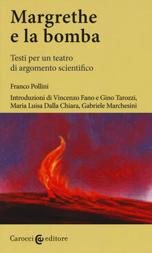 Margrethe e la bomba. Testi per un teatro di argomento scientifico.pdf