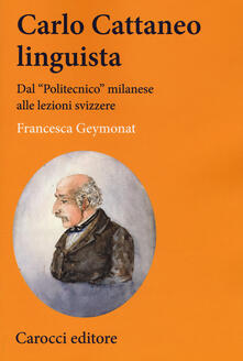 Carlo Cattaneo linguista. Dal «Politecnico» milanese alle lezioni svizzere.pdf