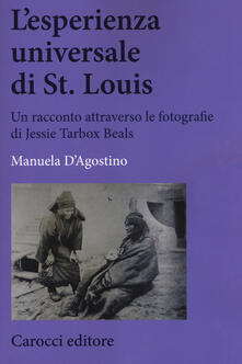 L esperienza universale di St. Louis. Un racconto attraverso le fotografie di Jessie Tarbox Beals.pdf
