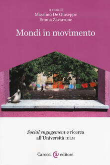 Mondi in movimento. «Social engagement» e ricerca allUniversità IULM.pdf