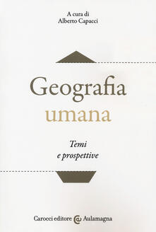 Geografia umana. Temi e prospettive.pdf