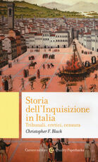 Libro Storia dell'Inquisizione in Italia. Tribunali, eretici, censura Christopher F. Black