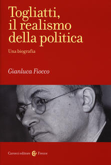 Togliatti, il realismo della politica. Una biografia.pdf