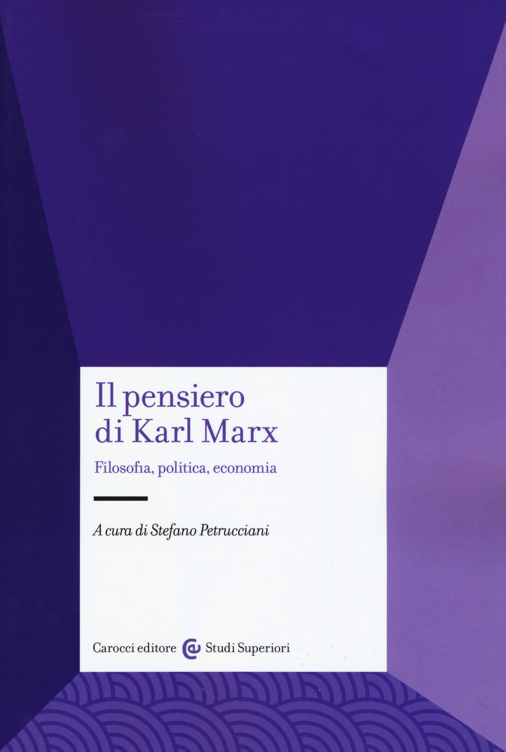 Image of Il pensiero di Karl Marx. Filosofia, politica, economia
