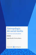 Libro Antropologia dei social media. Comunicare nel mondo globale Angela Biscaldi Vincenzo Matera