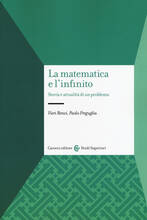 Libro La matematica e l'infinito. Storia e attualità di un problema Vieri Benci Paolo Freguglia