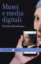 Libro Musei e media digitali Nicolette Mandarano