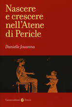 Libro Nascere e crescere nell'Atene di Pericle Danielle Jouanna