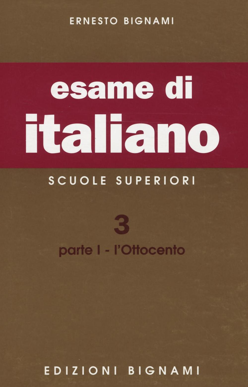Image of Esame di italiano. Scuole superiori. Vol. 31: L'Ottocento.