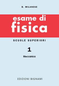 Esame di fisica. Vol. 1