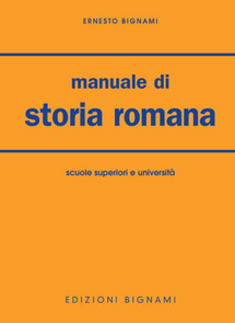 Manuale di storia romana. Per le Facoltà di lettere