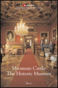 Miramare Castle. The Historic Museum