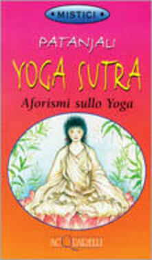 Yoga Sutra Aforismi Sullo Yoga Patanjali Libro Demetra Acquarelli Ibs