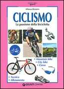 Libro Ciclismo. La passione della bicicletta Alfonso Bietolini