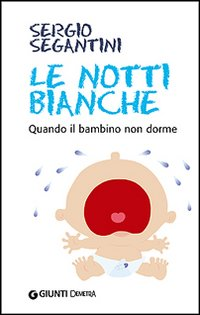 Le notti bianche. Quando il bambino non dorme