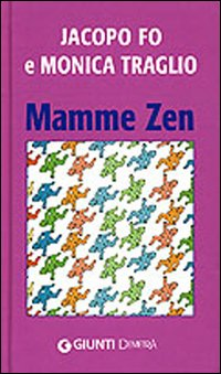 Mamme zen. Ediz. illustrata