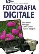 Libro Fotografia digitale. Fotocamere vantaggi luce e colore trucchi e segreti Paolo S. Pretini Francesco Tapinassi