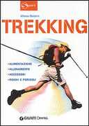 Libro Trekking. Alimentazione allenamento accessori rischi e pericoli Alfonso Bietolini