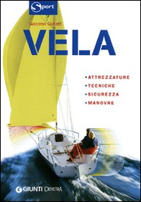 Vela. Ediz. illustrata