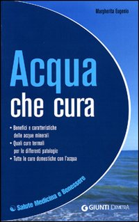 Acqua che cura. Ediz. illustrata