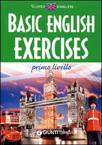 Basic english exercises. Primo livello