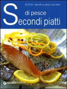 Secondi piatti di pesce. Ediz. illustrata.pdf