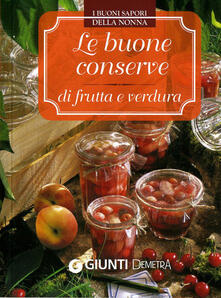 Le buone conserve di frutta e verdura.pdf