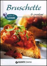 Libro Bruschette e crostoni