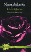 Libro I fiori del male. Con il racconto di Renzo Paris Charles Baudelaire