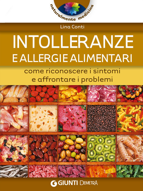 Image of Intolleranze e allergie alimentari. Come riconoscere i sintomi e affrontare i problemi