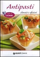 Libro Antipasti classici e sfiziosi