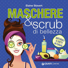 Libro Maschere & scrub di bellezza Elaine Stavert