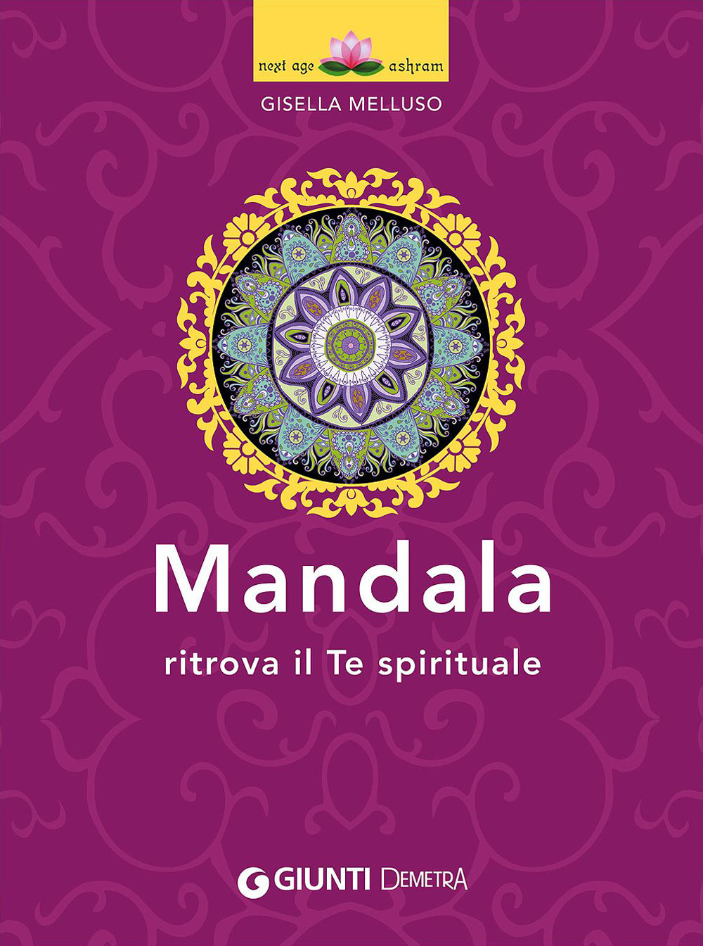 Mandala. Ritrova il te spirituale