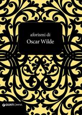 Libro Aforismi Oscar Wilde