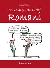Libro Come difendersi dai romani Elena Pigozzi